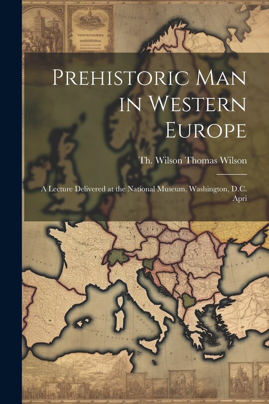 Front cover_Prehistoric Man in Western Europe