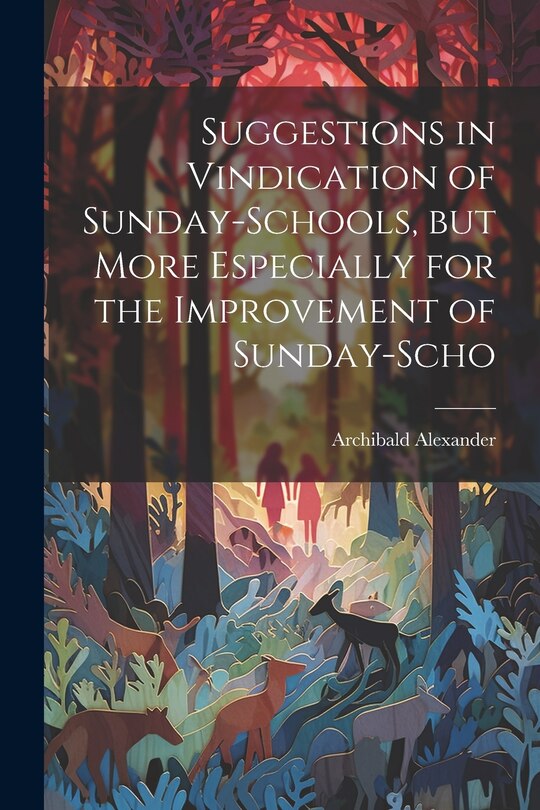 Front cover_Suggestions in Vindication of Sunday-schools, but More Especially for the Improvement of Sunday-scho
