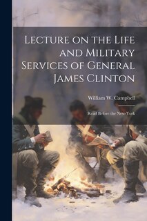 Couverture_Lecture on the Life and Military Services of General James Clinton