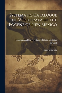 Front cover_Systematic Catalogue of Vertebrata of the Eocene of New Mexico