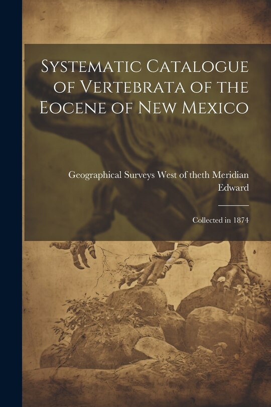 Front cover_Systematic Catalogue of Vertebrata of the Eocene of New Mexico