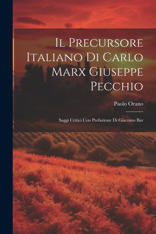 Front cover_Il Precursore Italiano di Carlo Marx Giuseppe Pecchio