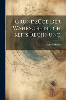 Front cover_Grundzüge Der Wahrscheinlichkeits-Rechnung