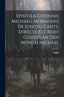 Front cover_Epistola Guidonis Michaeli Monachio de Ignoto Cantu Directa d. I. Brief Guido's an den Mönch Michael