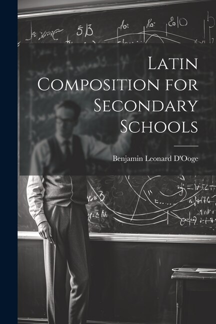 Latin Composition for Secondary Schools