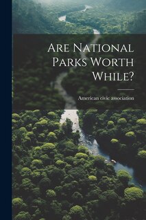 Front cover_Are National Parks Worth While?