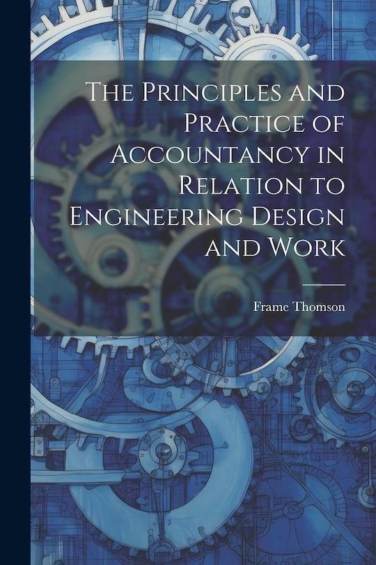 Couverture_The Principles and Practice of Accountancy in Relation to Engineering Design and Work