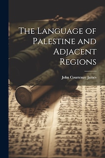 Front cover_The Language of Palestine and Adjacent Regions