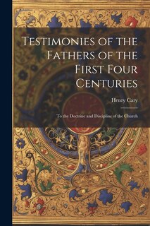 Couverture_Testimonies of the Fathers of the First Four Centuries