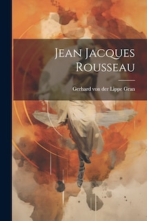 Couverture_Jean Jacques Rousseau