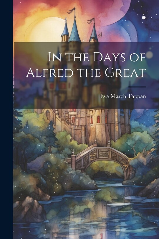 Front cover_In the Days of Alfred the Great