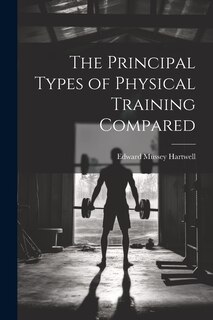 Couverture_The Principal Types of Physical Training Compared