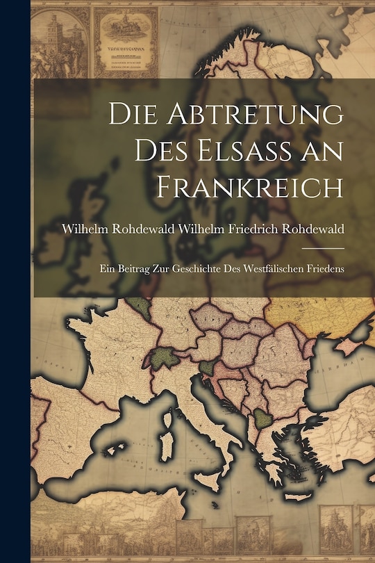 Front cover_Die Abtretung des Elsass an Frankreich