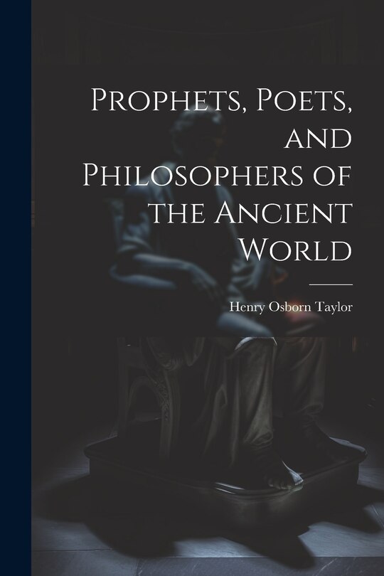 Front cover_Prophets, Poets, and Philosophers of the Ancient World