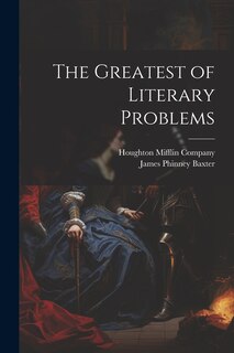 Front cover_The Greatest of Literary Problems