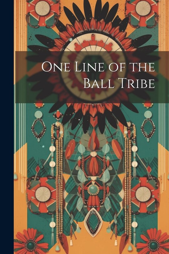 Front cover_One Line of the Ball Tribe