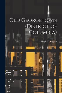 Couverture_Old Georgetown (District of Columbia)
