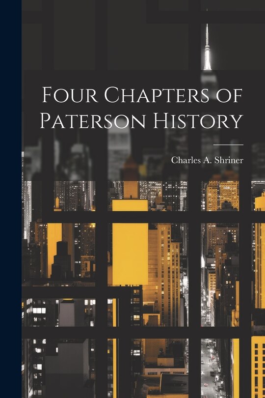 Front cover_Four Chapters of Paterson History