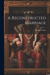 Front cover_A Reconstructed Marriage