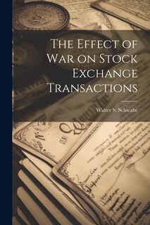 Couverture_The Effect of War on Stock Exchange Transactions