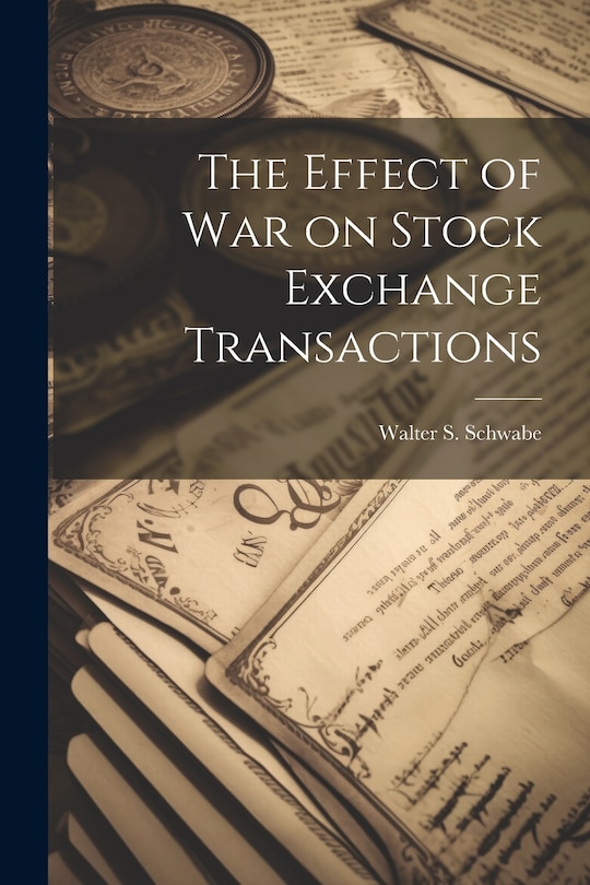 Couverture_The Effect of War on Stock Exchange Transactions