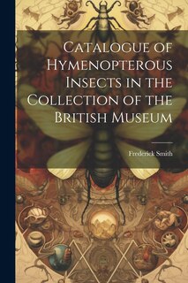 Front cover_Catalogue of Hymenopterous Insects in the Collection of the British Museum