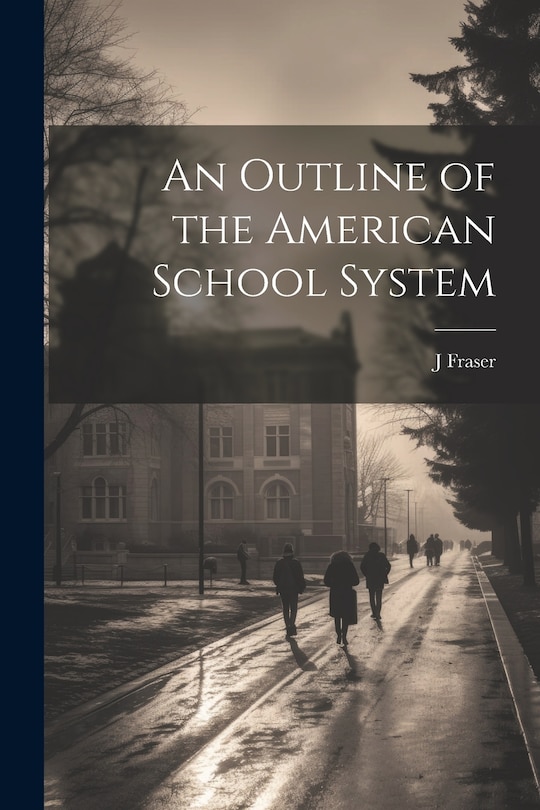 Couverture_An Outline of the American School System