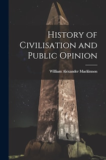 Front cover_History of Civilisation and Public Opinion