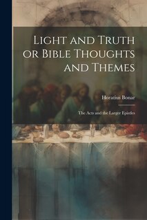 Front cover_Light and Truth or Bible Thoughts and Themes