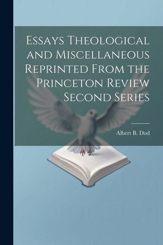 Couverture_Essays Theological and Miscellaneous Reprinted From the Princeton Review Second Series