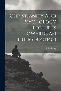 Couverture_Christianity And Psychology Lectures Towards an Introduction