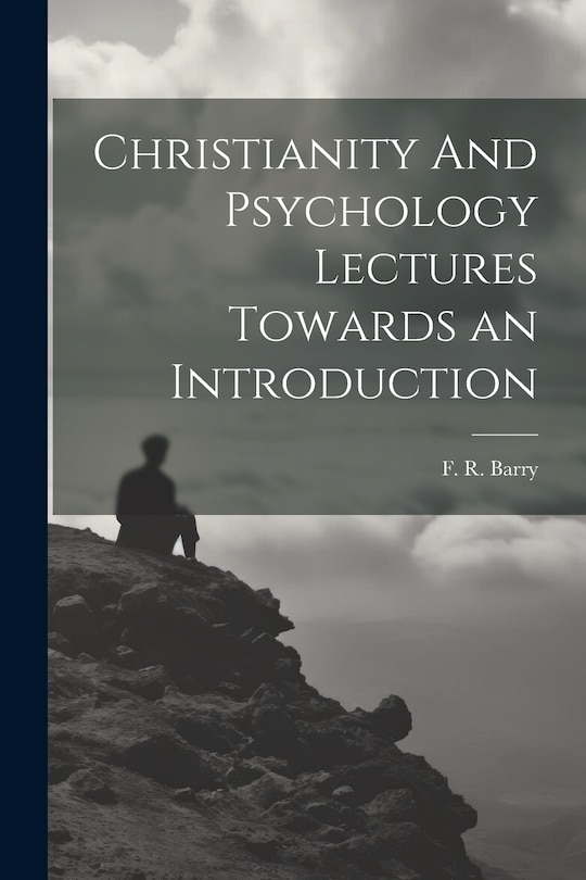 Couverture_Christianity And Psychology Lectures Towards an Introduction
