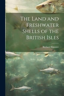 Couverture_The Land and Freshwater Shells of the British Isles