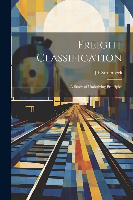 Couverture_Freight Classification; A Study of Underlying Principles