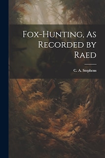 Front cover_Fox-Hunting, As Recorded by Raed