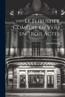Couverture_Le Flibustier Comédie en Vers en trois Actes