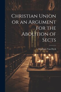 Couverture_Christian Union or an Argument for the Abolition of Sects