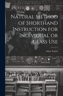 Couverture_Natural Method of Shorthand Instruction for Individual or Class Use