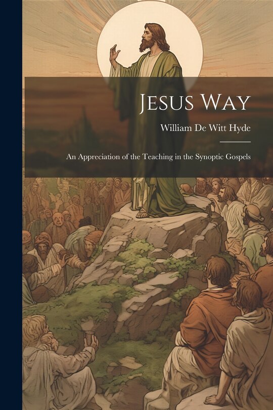 Couverture_Jesus Way; an Appreciation of the Teaching in the Synoptic Gospels