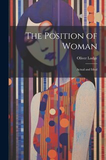 Couverture_The Position of Woman; Actual and Ideal