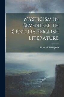 Front cover_Mysticism in Seventeenth Century English Literature