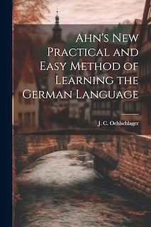 Front cover_Ahn's New Practical and Easy Method of Learning the German Language