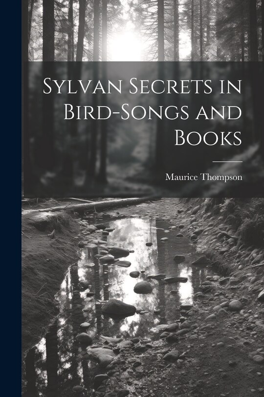 Front cover_Sylvan Secrets in Bird-Songs and Books