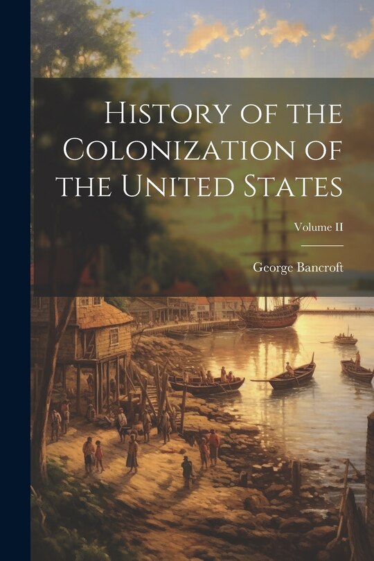 Front cover_History of the Colonization of the United States; Volume II