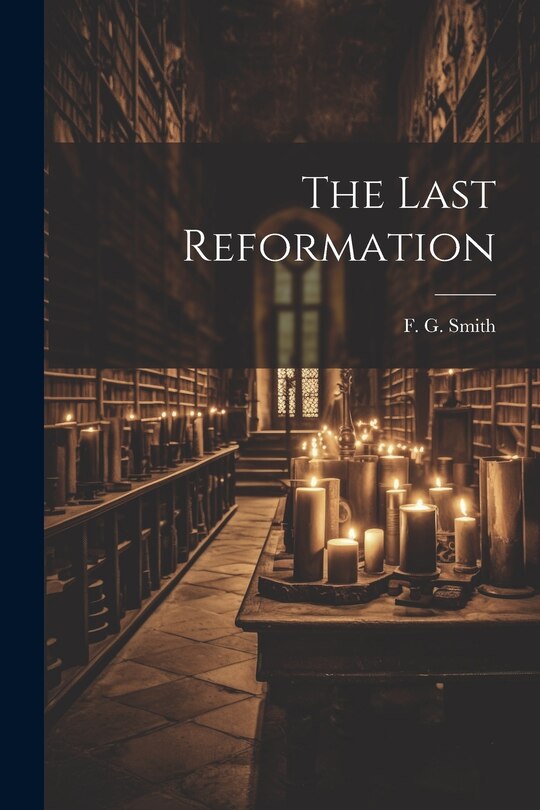 Front cover_The Last Reformation