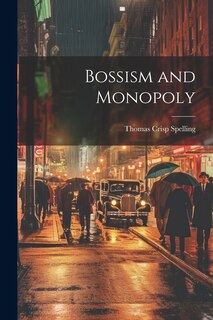 Couverture_Bossism and Monopoly