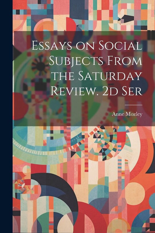 Front cover_Essays on Social Subjects From the Saturday Review. 2d Ser