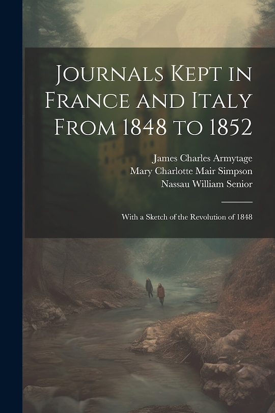 Front cover_Journals Kept in France and Italy From 1848 to 1852