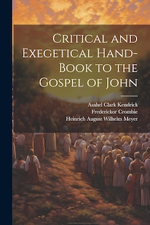 Couverture_Critical and Exegetical Hand-book to the Gospel of John