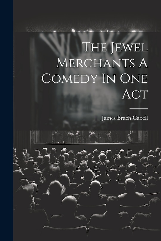Front cover_The Jewel Merchants A Comedy In One Act